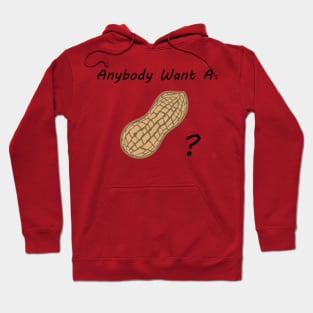 Anybody Want a Peanut Hoodie